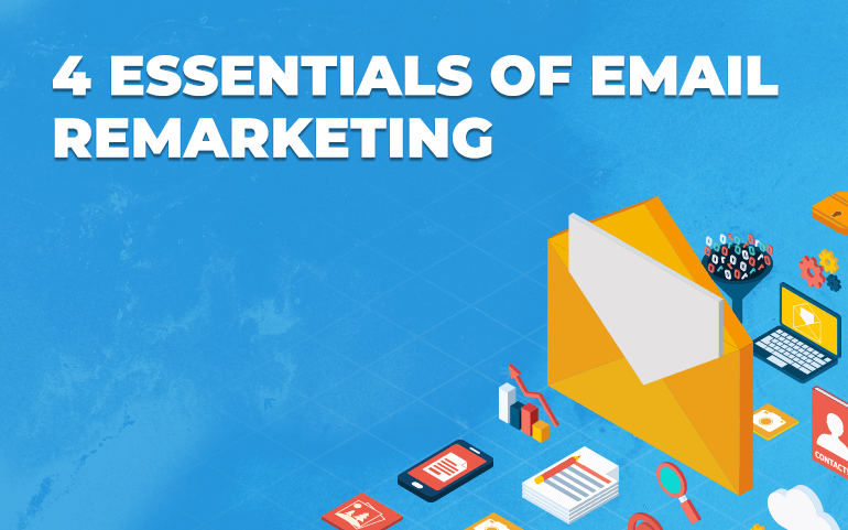 4 Essentials of Email Remarketing