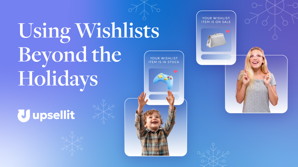 Using Wishlists Beyond the Holidays