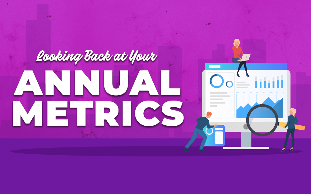Looking Back at Your Annual Metrics