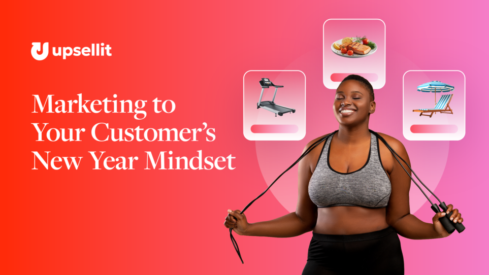 Marketing to Your Customer's New Year Mindset