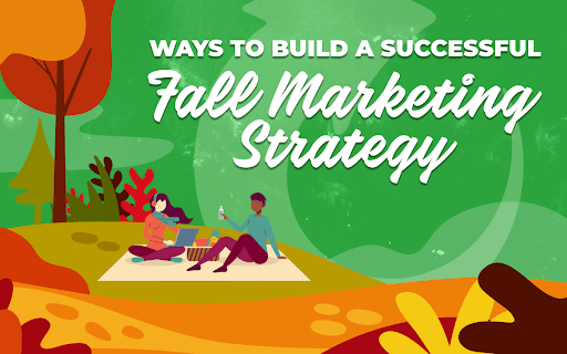 Title Card for "Way to Build a Successful Fall Marketing Strategy"