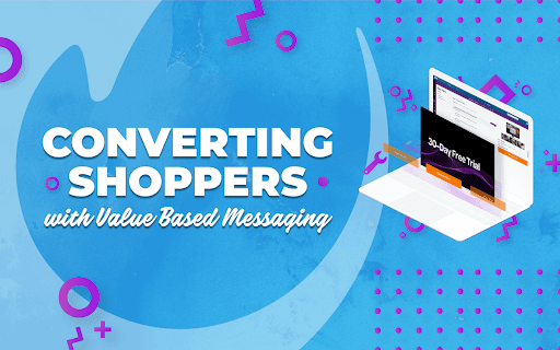 Title card for "Converting shoppers with Value Based Messaging"