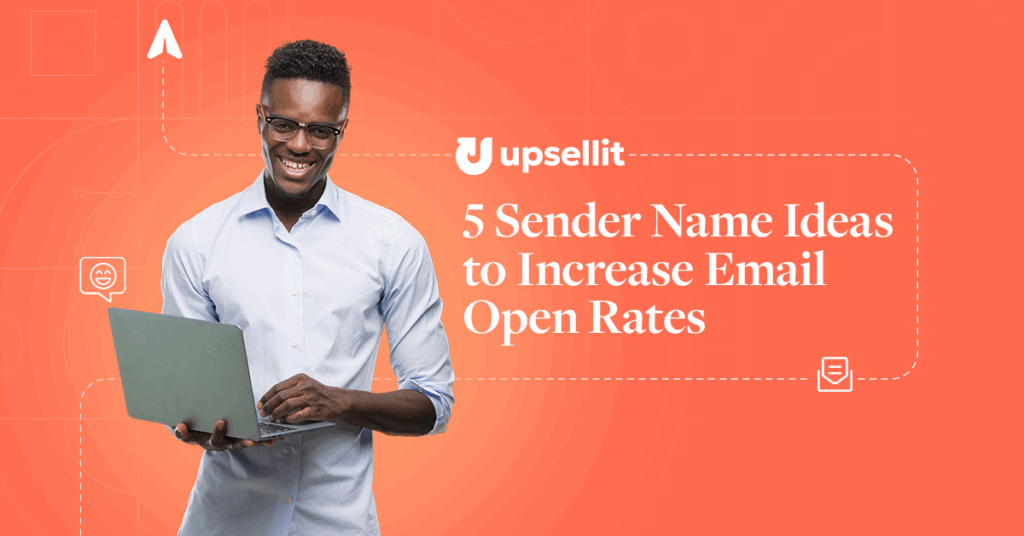 5 Sender Name Ideas to Increase Open Rates