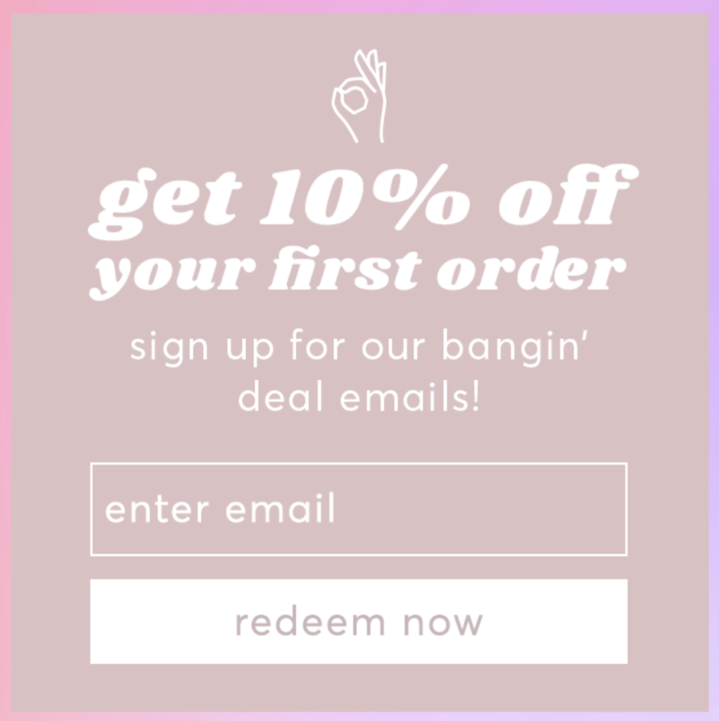 Get 10% off your first order modal  example. Affiliate engagement. 