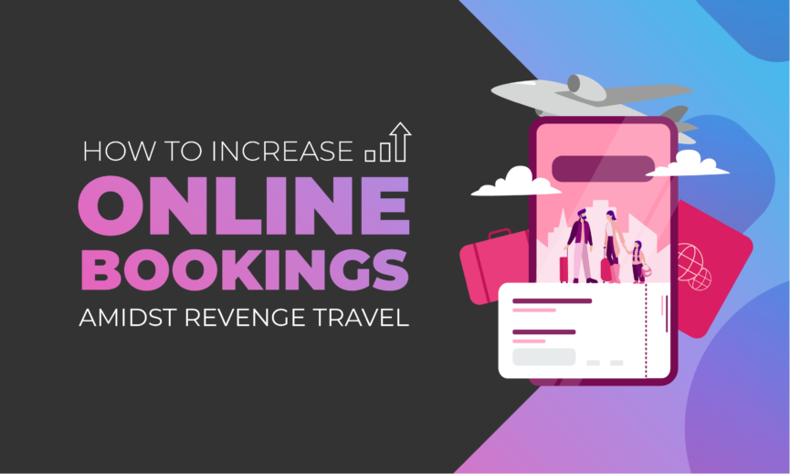 How to Increase Online Bookings Amidst Revenge Travel