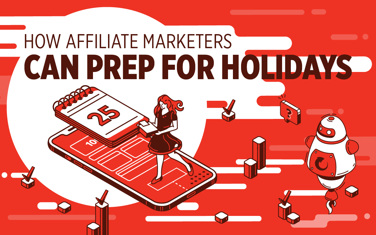 How Affiliate Marketers Can Prep For Holidays