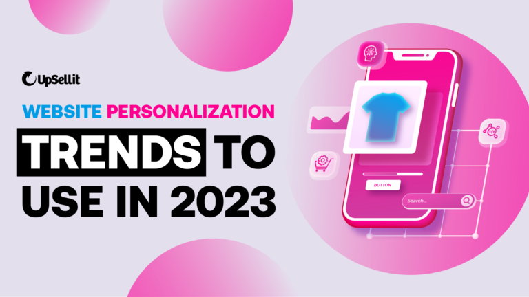 Website Personalization Trends to Use in 2023