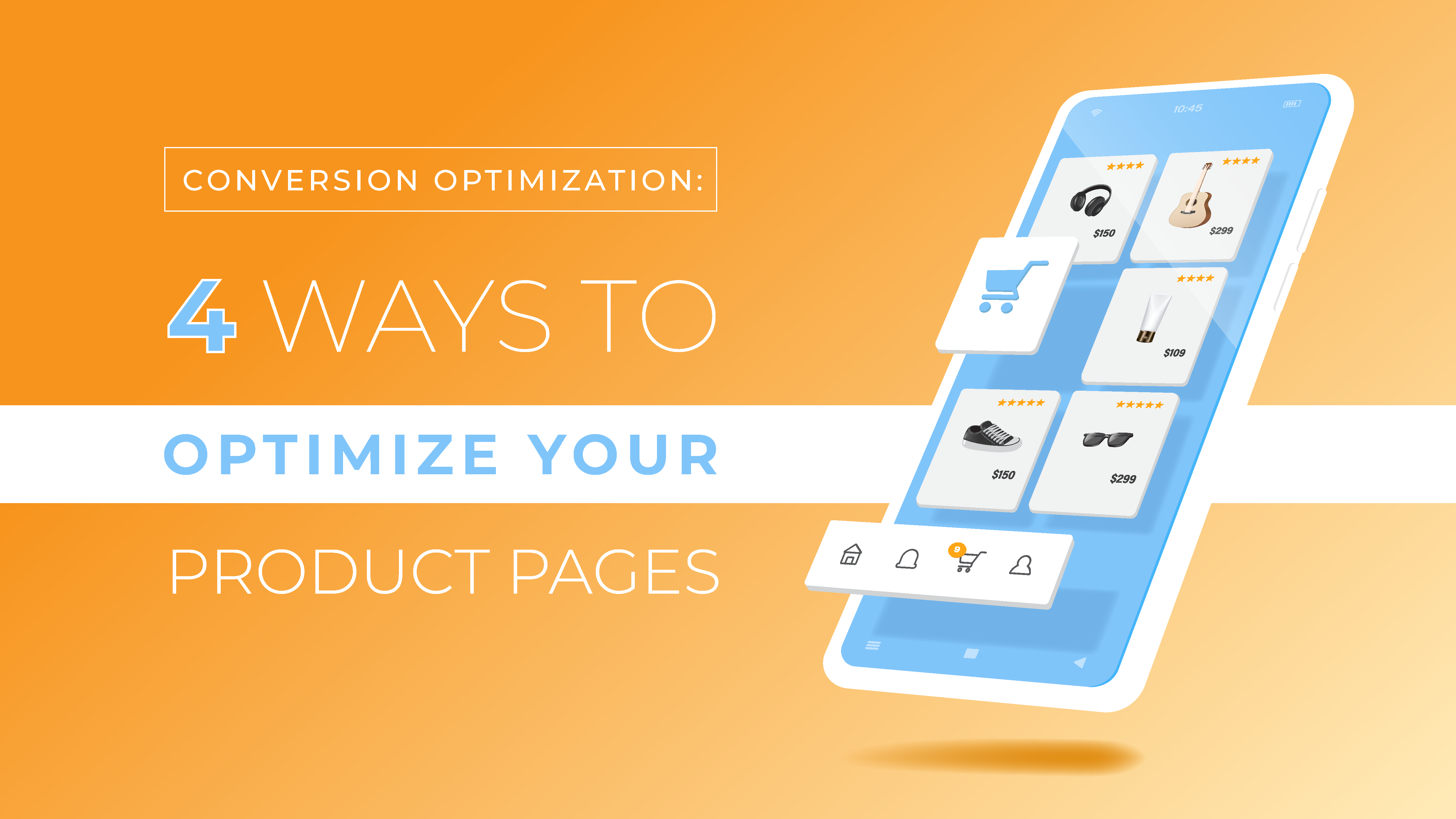 Conversion Optimization: 4 Ways To Optimize Your Product Pages | Upsellit