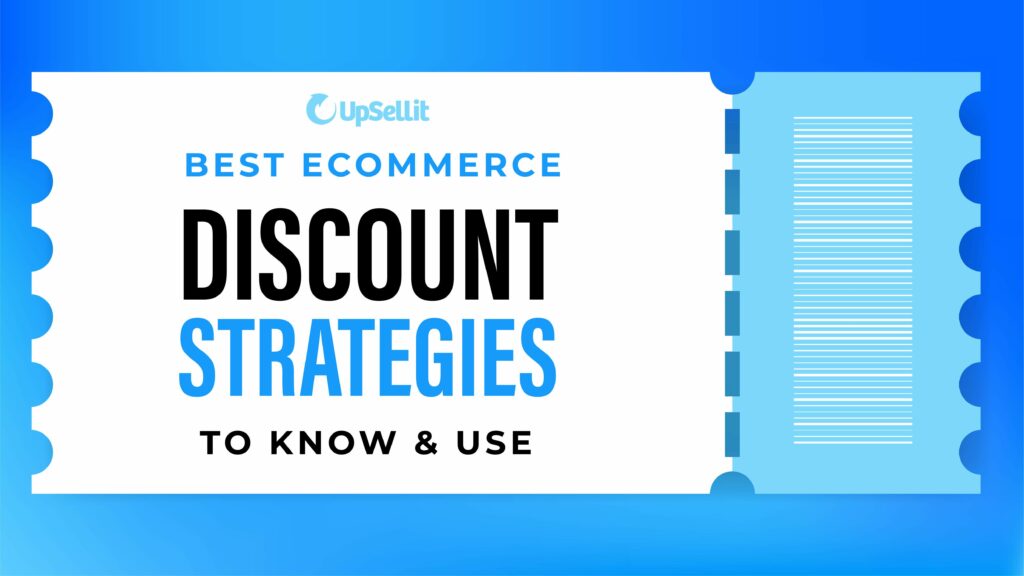 Best Ecommerce Discount Strategies to Know & Use
