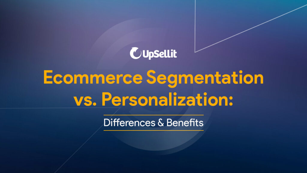 Ecommerce Segmentation vs. Personalization
