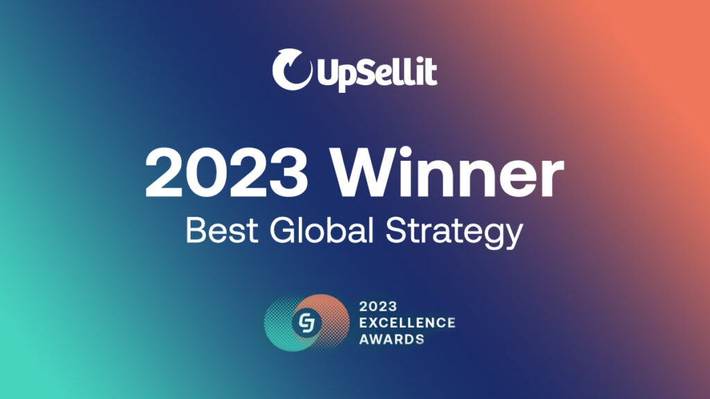 UpSellit 2023 Winner Best Global Strategy at the CJ Excellence Awards
