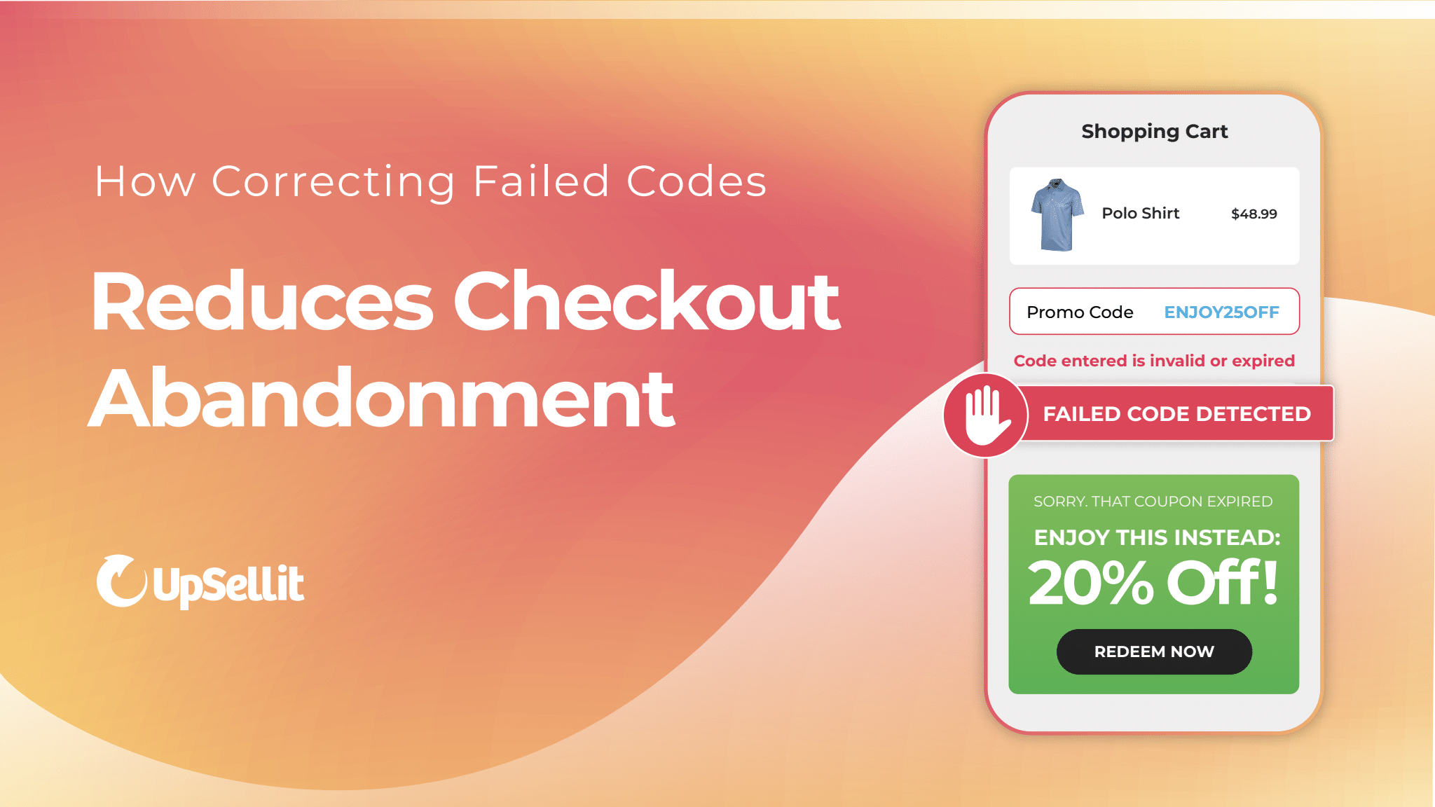 how-correcting-failed-codes-reduces-checkout-abandonment-upsellit