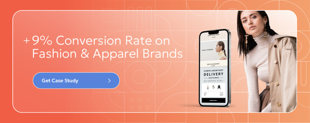 +9% Conversion Rate on Fashion & Apparel Brands