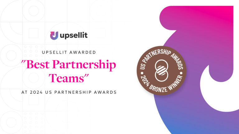 Upsellit Awarded “Best Partnership Teams” at 2024 US Partnership Awards