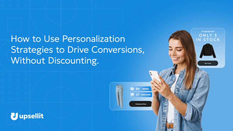 How to Use Personalization Strategies to Drive Conversions, Without Discounting
