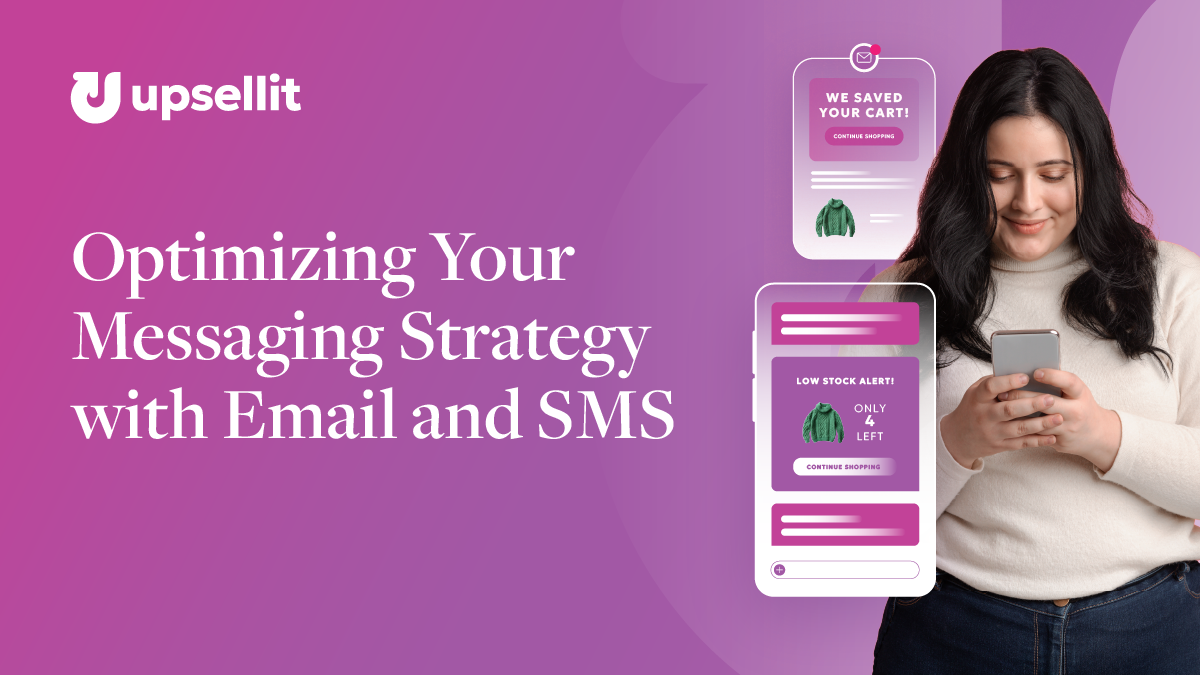 Optimizing Your Messaging Strategy with Email and SMS