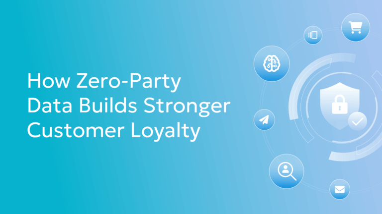 How Zero-Party Data Builds Stronger Customer Loyalty