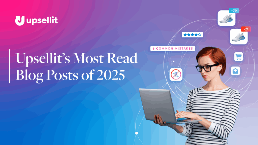 Upsellit’s Most Read Blog Posts of 2025