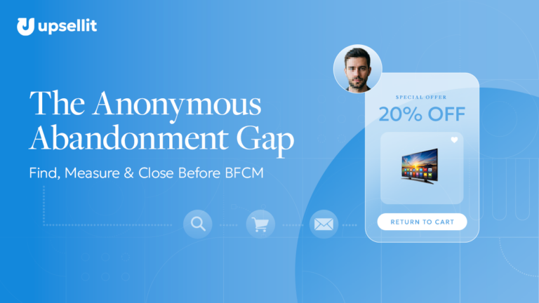 The Anonymous Abandonment Gap: How to Find, Measure & Close it before BFCM