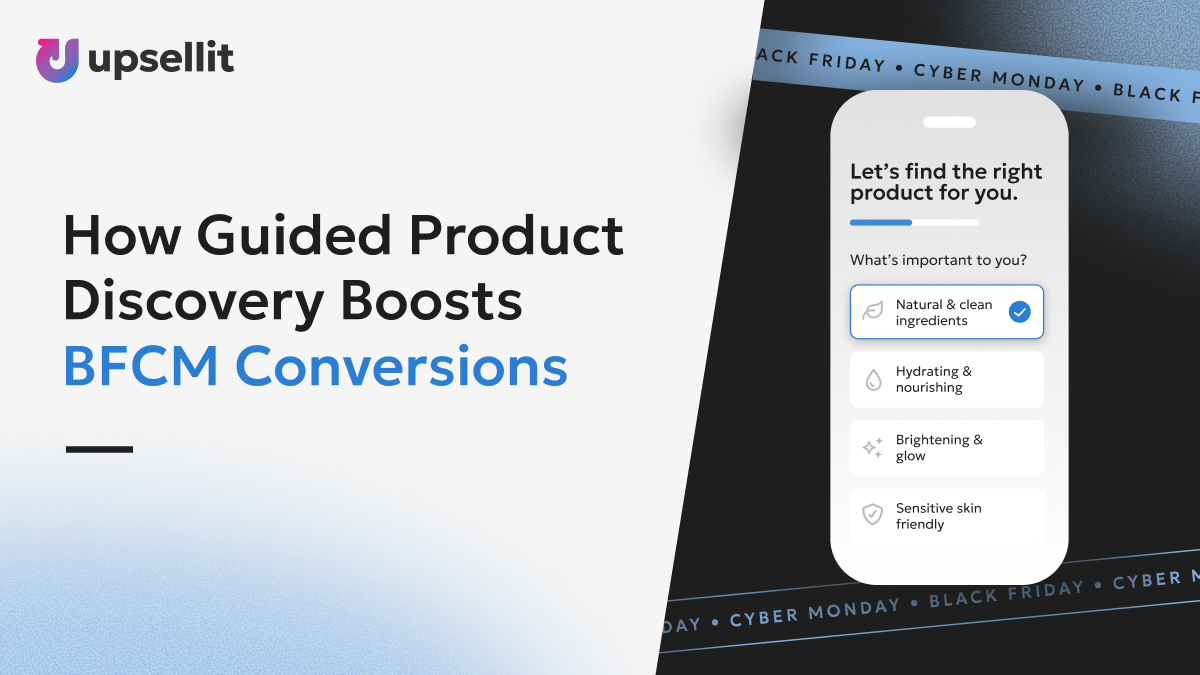 How Guided Product Discovery Boosts BFCM Conversions